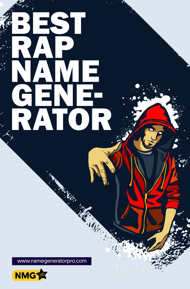Best Rap Name Generator 1000+ Cool and Unique Rap Name Ideas